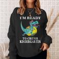 Im Ready To Crush Kindergarten Trex Dinosaur Back To School Sweatshirt Gifts for Her