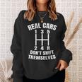 Real Cars Don't Shift Themselves Mechanic Auto Racing Mens Sweatshirt Gifts for Her