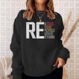 Reduce Reuse Recycle Rethink Repair Earth Day Environmental Sweatshirt Gifts for Her