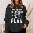 My Retirement Plan Bicycle Bike Retirement Sweatshirt Gifts for Her
