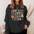 Say Gay Protect Queer Kids Colorful Outfit Design Sweatshirt Gifts for Her