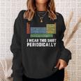 Science Lover Chemistry Periodic Table Science Pun Sweatshirt Gifts for Her