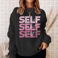 Self Love Self Respect Self Worth Positive Inspirational Sweatshirt Gifts for Her