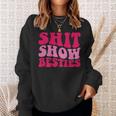 Shit Show Besties On Back Sweatshirt Gifts for Her