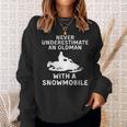 Snowmobile Never Underestimate An Old Man Winter Sports Sweatshirt Gifts for Her