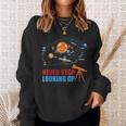Solar System Planets Never Stop Looking Up Astronomy Boys Sweatshirt Gifts for Her