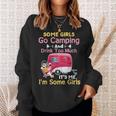 Some Girls Go Camping & Drink Too Much Its Me Im Some Girl Sweatshirt Gifts for Her