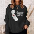 Someone In Fresno Loves Me California Sweatshirt Gifts for Her