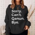 Sorry Can't Qanun Bye Musical Instrument Music Musical Sweatshirt Gifts for Her