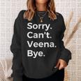 Sorry Can't Veena Bye Musical Instrument Music Musical Sweatshirt Gifts for Her