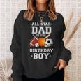 All Star Dad Of The Birthday Boy Sports Daddy Papa Dada Sweatshirt Gifts for Her