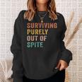 Surviving Purely Out Of Spite Funny Retro Vintage Sweatshirt Gifts for Her