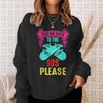 Take Me Back To The 90S Please Crazy Skateboarding Retro 90S Vintage Designs Funny Gifts Sweatshirt Gifts for Her