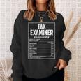 Tax Examiner Nutrition Facts Sweatshirt Gifts for Her