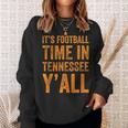 Tennessee Football It's Football Time In Tennessee Yall Vol Sweatshirt Gifts for Her