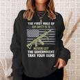 The First Rule Of Gun Safety Is To Never Let The Government Sweatshirt Gifts for Her