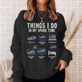 Things I Do In My Spare Time Car Enthusiast Funny Car Lovers Sweatshirt Gifts for Her