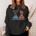 I Think You're Overreacting Nerd Science Chemistry Sweatshirt Gifts for Her