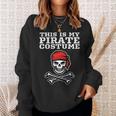 This Is My Pirate Costume Halloween Funny Pirate Cross Bones Halloween Funny Gifts Sweatshirt Gifts for Her