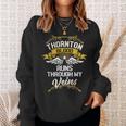 Thornton Blood Runs Through My Veins Sweatshirt Gifts for Her