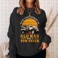 Tow Truck Driver Gifts Never Underestimate An Old Man Sweatshirt Gifts for Her