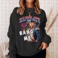 Trump 2024 Make 4Th Of July Great Bang Me Trump 4Th Of July Sweatshirt Gifts for Her