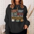 Turkey Gravy Beans Rolls Casserole Retro Thanksgiving Autumn Sweatshirt Gifts for Her