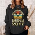 Never Underestimate Dart Player Born In 2017 Dart Darts Sweatshirt Gifts for Her