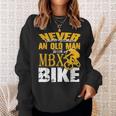 Never Underestimate An Old Man Bmx Bike Freestyle Racing Sweatshirt Gifts for Her