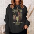 Never Underestimate An Old Man Loves Hunting Born In June Sweatshirt Gifts for Her