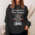 Never Underestimate A Pool Player Born In 1948 75Th Birthday Sweatshirt Gifts for Her