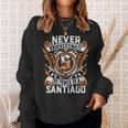 Never Underestimate The Power Of A Santiago Sweatshirt Gifts for Her