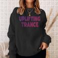 Uplifting Trance Edm Festival Clothing For Ravers Sweatshirt Gifts for Her