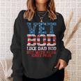Vet Bod Like Dad Bod But With More Knee Pain Veteran Day Sweatshirt Gifts for Her