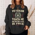 Veteran Touch Me And Your First Lesson Is Free Sweatshirt Gifts for Her