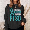 Veteran Vets Soldier Veteran No Shame About Having Ptsd Awareness Veterans Sweatshirt Gifts for Her