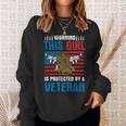 Veteran Vets Warning This Girl Is Protected By A Veteran Patriotic Usa Veterans Sweatshirt Gifts for Her