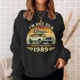 Vintage 1989 Car Birthday Gift Im Not Old Im A Classic 1989 Sweatshirt Gifts for Her