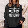 Vintage Dog Lover Gift I Have Two Titles Grumpa And Dog Dad Gift For Mens Sweatshirt Gifts for Her