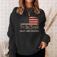 Vintage Old Usa Flag We The People Have Had Enough On Back Sweatshirt Gifts for Her
