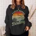 Vintage Retro I Love Motor Boating Funny Boater Boating Funny Gifts Sweatshirt Gifts for Her
