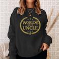Worlds Best Uncle - Greatest Ever Award Sweatshirt Gifts for Her