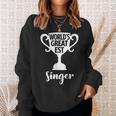Worlds Greatest Singer Present Job Pride Proud Vocalist Sweatshirt Gifts for Her