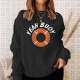 Yeah Buoy Captain Boat Sailor Sweatshirt Gifts for Her