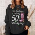 Yeehaw Its My 50Th Birthday 50 Year Old Gift Country Cowgirl Gift For Womens Sweatshirt Gifts for Her
