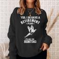 Yes I Do Have A Retirement Plan I Plan On Hunting Pheasant Sweatshirt Gifts for Her
