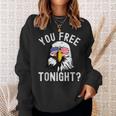 You Free Tonight Funny Fourth Of July Patriotic Bald Eagle Sweatshirt Gifts for Her