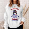 America A Country So Great Even Its Haters Wont Leave Girls Sweatshirt Gifts for Her