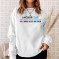 Anchor Dad Like A Normal Dad But Cooler Funny Dads Sweatshirt Gifts for Her