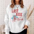 Bachelorette Cowgirl Last Ride For The Bride Gift For Womens Sweatshirt Gifts for Her